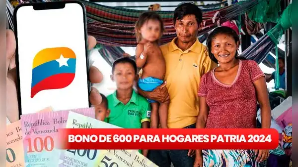 Bono de 600 para Hogares de la Patria 2024: ¿cómo COBRAR vía Patria y cuándo fue el último pago?