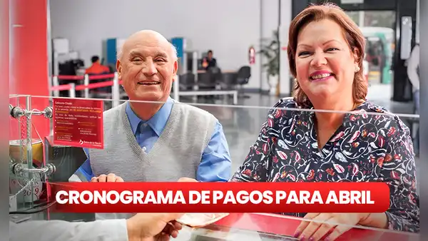 Revisa AQUÍ el CRONOGRAMA de pagos del Banco de la Nación para ABRIL 2024
