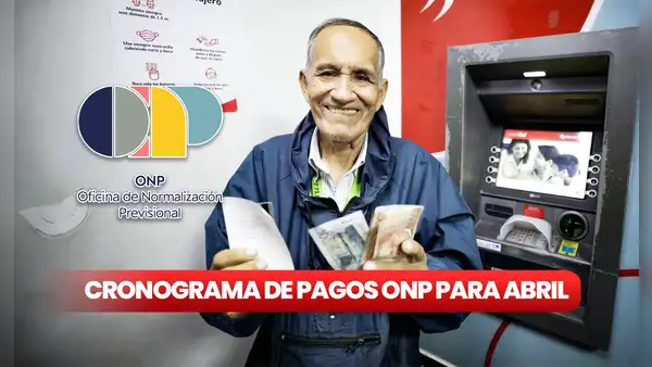 CRONOGRAMA de pagos ONP, abril 2024: ¿cuáles son las fechas para realizar el COBRO de PENSIONES?