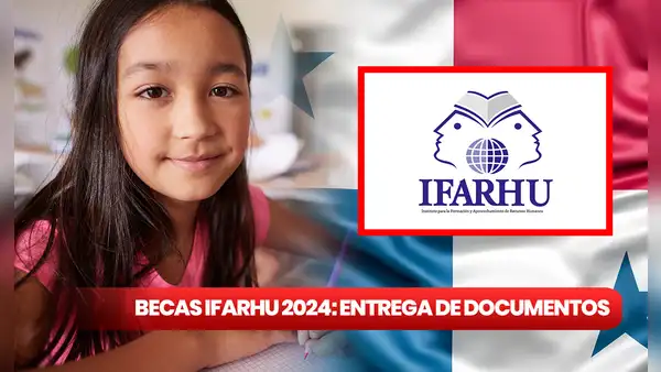 Becas Ifarhu, primer pago para escolares 2024: NUEVAS FECHAS para presentar documentos en Panamá