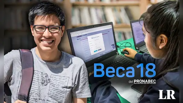 Lista de becarios de Beca 18: mira AQUÍ relación de ganadores de convocatoria 2024 de Pronabec