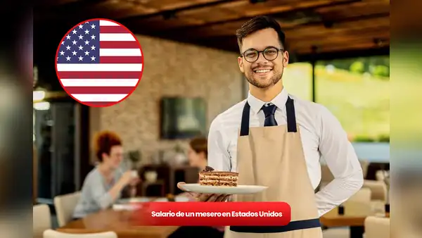 ¿Mesero en Estados Unidos? Descubre cuánto gana por hora y dónde pagan mejor