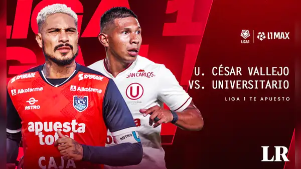 César Vallejo vs. Universitario, con Guerrero EN VIVO vía Liga 1 MAX por el Apertura