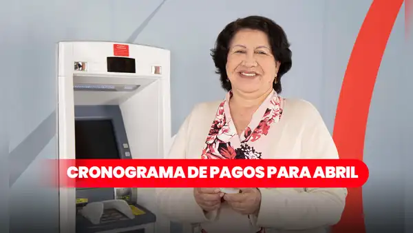 Banco de la Nación, abril 2024: conoce el cronograma de pagos de sueldos y pensiones en el Estado
