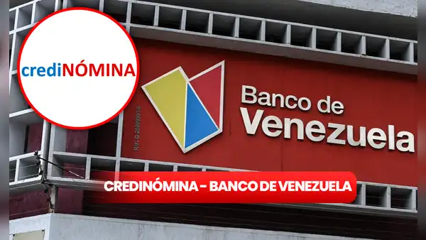Credinómina del Banco de Venezuela 2024: obtén préstamo en 3 simples pasos