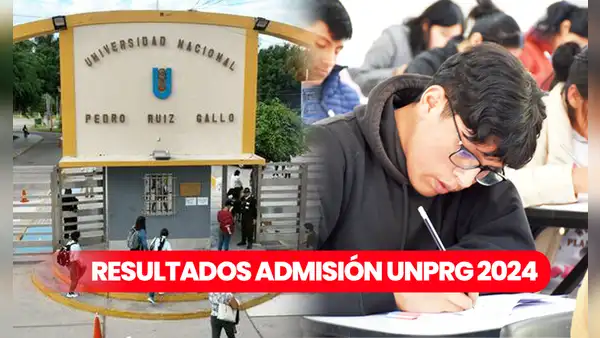 Resultados UNPRG examen extraordinario 2024: revisa lista de ingresantes y puntajes