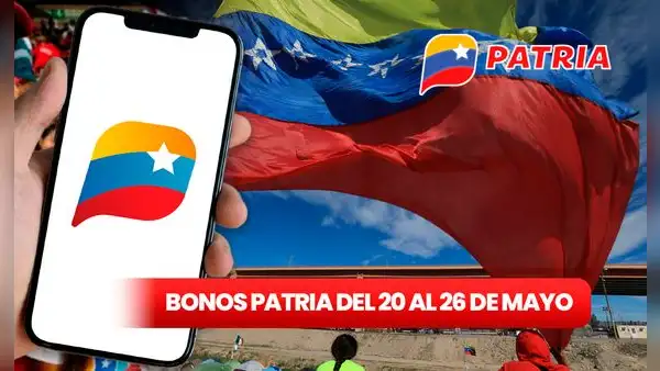 NUEVOS BONOS Patria 2024 en Venezuela hasta el 26 de mayo: revisa la lista de próximos PAGOS