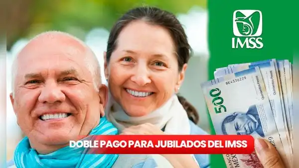 Pensión IMSS para jubilados en México: revisa cómo acceder al PAGO DOBLE de junio 2024
