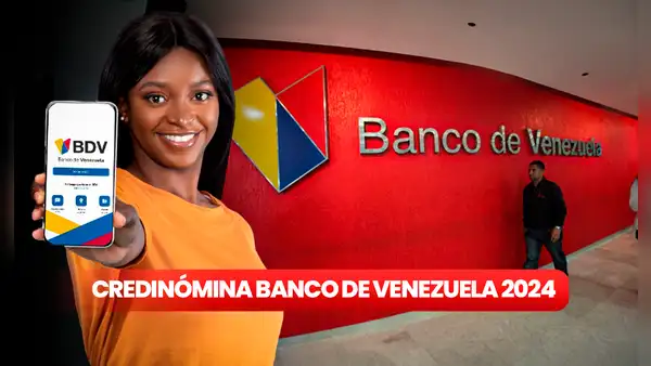 Credinómina Banco de Venezuela 2024: CONOCE cómo recibir el CRÉDITO de 385 dólares