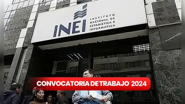 INEI lanza convocatoria de trabajo para cubrir 207 puestos de trabajo en todo el Perú con sueldos de S/10.000
