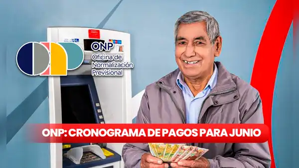 Cronograma de pagos ONP 2024: revisa AQUÍ las fechas de cobro de pensiones para junio