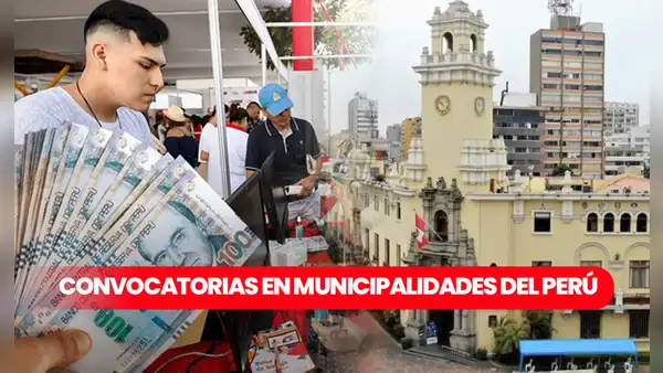 ¡Si hay chamba! Municipalidades regionales abren convocatorias de trabajo con sueldos hasta los S/2.600