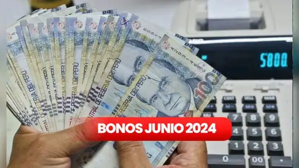 Descubre cómo acceder a bonos desde S/380 en junio 2024: debes cumplir estos requisitos