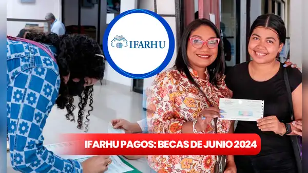 IFARHU, junio 2024: nuevo CALENDARIO DE PAGO de becas de licenciatura, postgrado y maestría en Panamá
