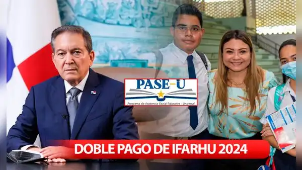 Doble pago de IFARHU 2024: descubre si te toca el beneficio con el PASE-U