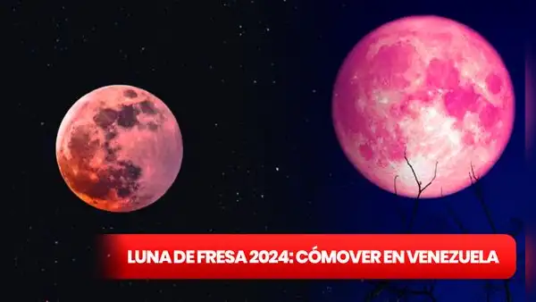Luna de Fresa en Venezuela EN VIVO 2024: revisa cómo, cuándo y a qué hora VER la luna de llena de junio