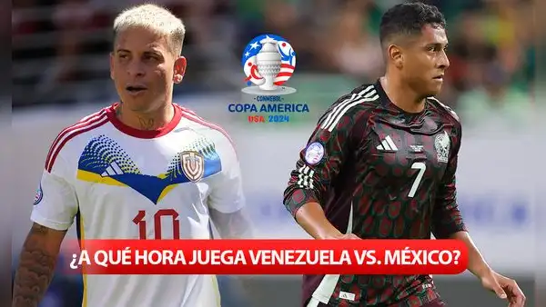 ¿A qué hora juega Venezuela vs. México por la Copa América 2024? Conoce AQUÍ todos los horarios