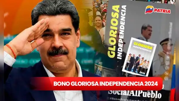 BONO Gloriosa independencia 2024: conoce cuánto es el NUEVO MONTO y quiénes lo reciben HOY vía Patria