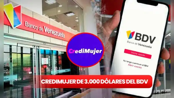 Credimujer del Banco de Venezuela 2024: consulta con cédula cómo ACTIVAR el préstamo de 3.000 dólares