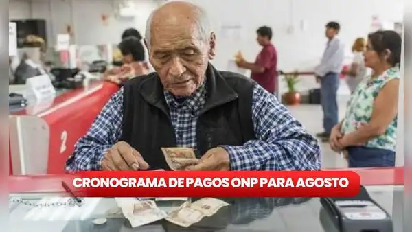 Cronograma de pagos ONP 2024: revisa AQUÍ las fechas de agosto para cobrar tu pensión