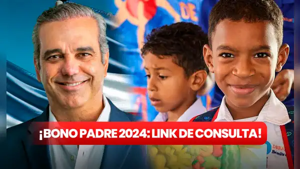 Bono Padre consultar con cédula: LINK para verificar si recibirás los RD$1.000 de Luis Abinader