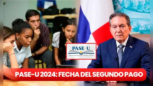 Pago PASE-U 2024: SEGUNDO DEPÓSITO, cambios en IFARHU y últimas noticias de HOY, 31 de julio