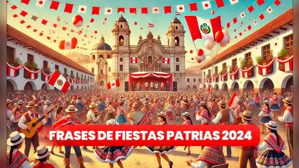 50 Frases para compartir por Fiestas Patrias: palabras, imágenes y tarjetas para desear un feliz 28 de julio