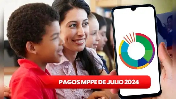 Pagos MPPE con AUMENTO HOY, 31 de julio 2024: NUEVOS MONTOS, fechas y buenas noticias del Ministerio de Educación