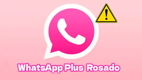 WhatsApp Plus rosado: ¿qué es y por qué es muy peligroso instalar la app pirata en tu teléfono?