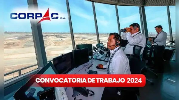 CORPAC, trabajos 2024: ¿qué vacantes ofrece en Perú? LINK oficial, requisitos y cómo aplicar a una plaza