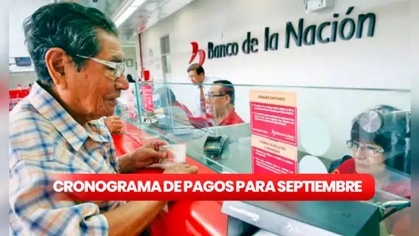 Cronograma de pagos del Banco de la Nación, septiembre 2024: fechas de cobro de pensiones y sueldos en el Estado