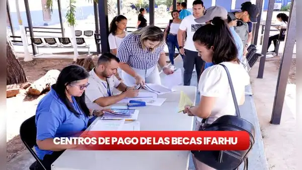 Pago de Becas IFARHU 2024: centros de pagos por cheque en provincias y comarcas del 26 al 30 de agosto