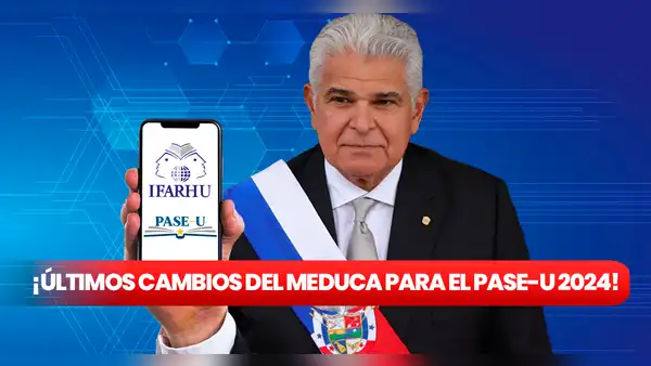 Cambios en el PASE-U: conoce las últimas modificaciones del MEDUCA con la Beca Universal 2024