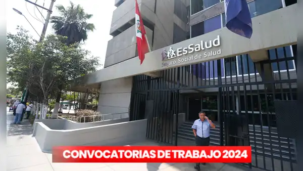 ¡Trabaja en Essalud! institución ofrece plazas de trabajo con sueldos de hasta S/8.200 en Lima y regiones