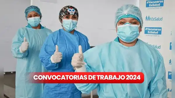 ¿Buscas trabajo? ESSALUD abre convocatoria a nivel nacional con sueldos de más de S/8.000