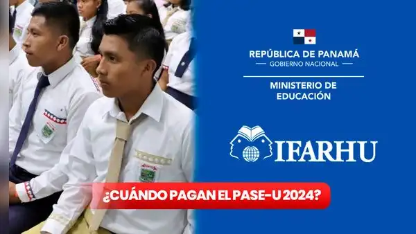 ¿Cuándo pagan el PASE-U? NUEVA FECHA de la entrega de la Beca Universal 2024 o PAE en Panamá