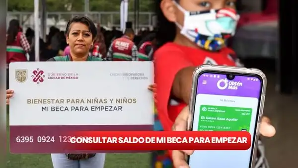 Consulta de saldo Mi Beca para Empezar: 3 formas FÁCILES de saber cuánto tienes en tu cuenta
