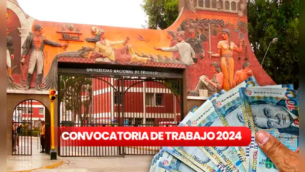 Convocatoria laboral en la Universidad Nacional de Trujillo 2024: revisa los puestos y sueldos disponibles