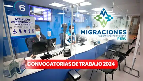 Convocatoria de trabajo en Migraciones: organismo solicita especialistas, asistentes y más con sueldos de hasta S/9.000