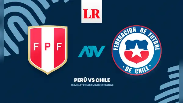 [ATV Play gratis por internet] Clásico Perú vs Chile EN VIVO ONLINE: ¿dónde juegan por Eliminatorias?