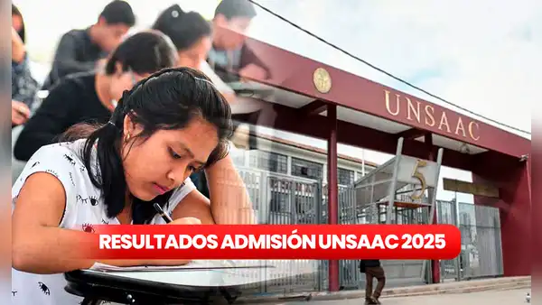 Resultados UNSAAC examen de admisión primera oportunidad 2025: mira AQUÍ la lista de ingresantes