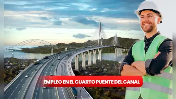 ¡Ofrecen salario de hasta B/1.800 en el Canal de Panamá! Requisitos y cómo postular al puesto en el Cuarto Puente
