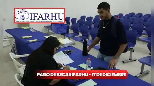 Cobra ya las becas IFARHU 2024: lugares de la entrega de cheques por provincia este 17 de diciembre