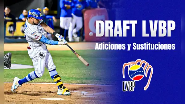 ¿Cómo quedó el Draft de la LVBP 2024? Estas son las adiciones y sustituciones de los equipos para el round robin