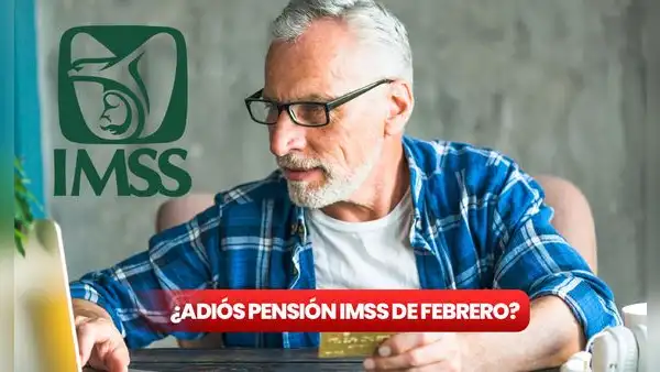 No cobrarás tu pensión IMSS en febrero 2025 si no haces este trámite: ¿qué necesito y cuál es la fecha límite?
