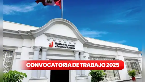 Ministerio de Justicia anuncia gran convocatoria de trabajo CAS con sueldos de hasta S/11.264 en Lima, Arequipa y otras regiones del Perú
