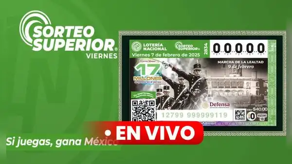 Loteria Nacional de México EN VIVO HOY, 7 de febrero: resultados Sorteo Superior 2834 y qué número cayó el premio mayor
