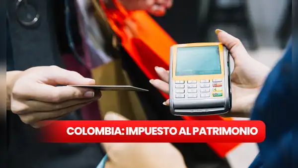 Impuesto al patrimonio en Colombia 2025: quiénes deben pagarlo y cómo saber si está en la lista
