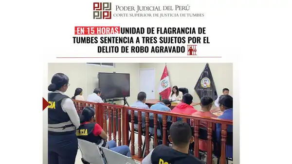 En 15 horas, Unidad de Flagrancia de Tumbes sentencia a tres sujetos por el delito de robo agravado