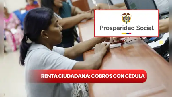 Renta Ciudadana 2025 Prosperidad Social: consulta con cédula mediante link si tienes cobros pendientes